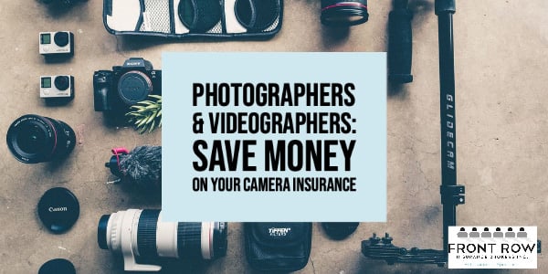 SAVE MONEY ON YOUR CAMERA INSURANCE