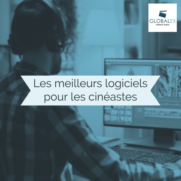 Les meilleurs logiciels pour les cinéastes