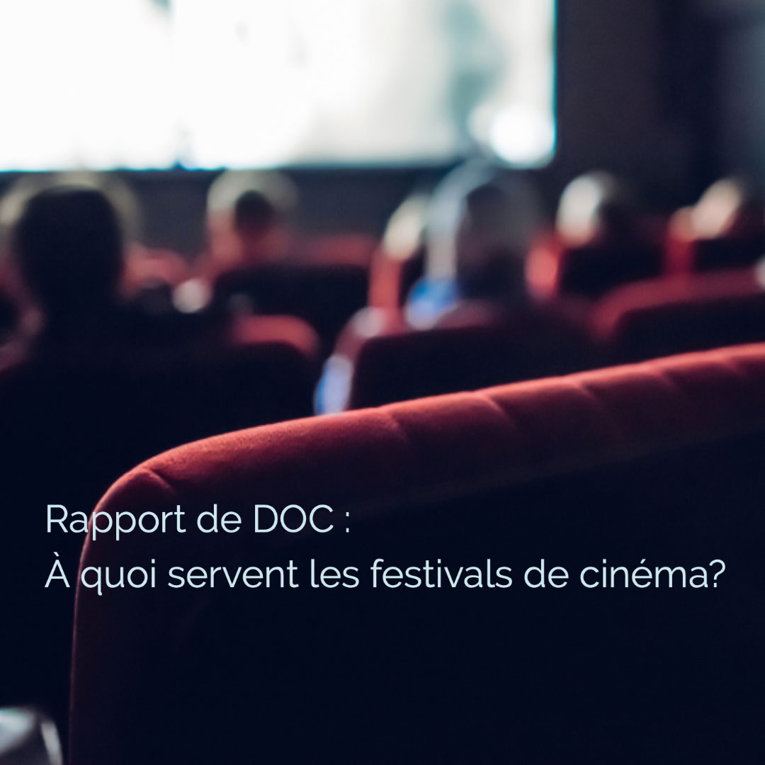 Rapport de DOC : À quoi servent les festivals de cinéma?