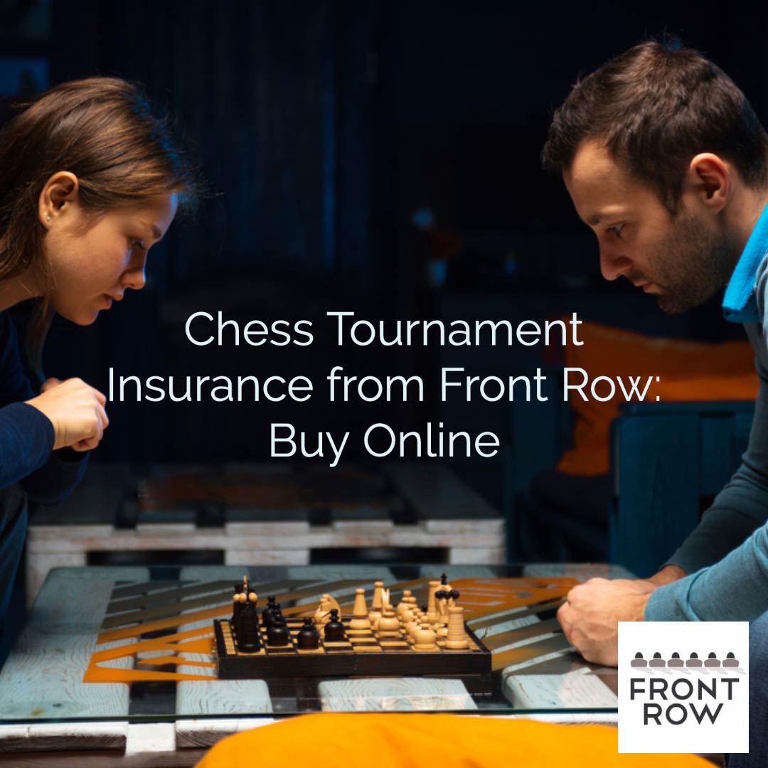Chess Tournament Liability Insurance from Front Row: Available Online