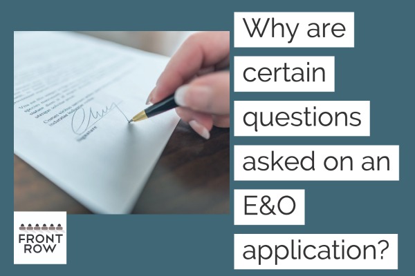 Why are certain questions asked on an E&O application?