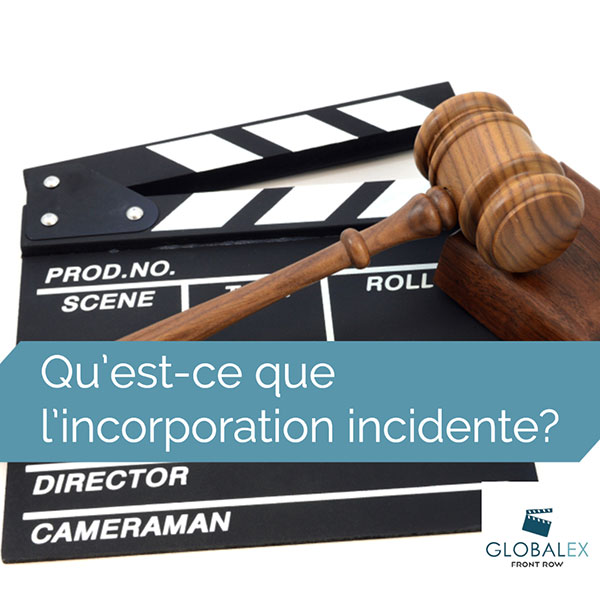 Qu’est-ce que l’incorporation incidente?